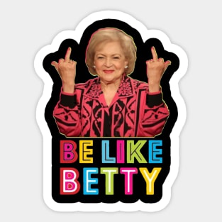 Be Like Betty Sticker